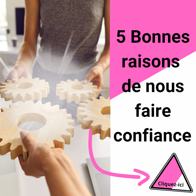 5-bonnes-raisons-de-nous-faire-confiance-lien